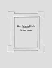 Three Orchestral Woks