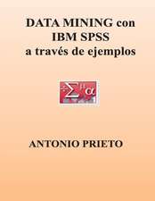 Data Mining Con IBM SPSS a Traves de Ejemplos