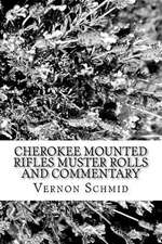 Cherokee Mounted Rifles Muster Rolls