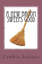 A New Broom Sweeps Good