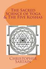 The Sacred Science of Yoga & the Five Koshas