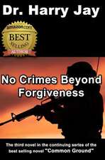 No Crimes Beyond Forgiveness