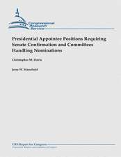 Presidential Appointee Positions Requiring Senate Confirmation and Committees Handling Nominations