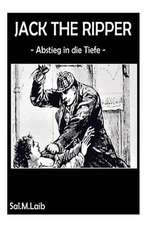 Jack the Ripper Abstieg in Die Tiefe