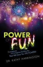 The Power of Fun!