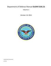 Department of Defense Manual Dodm 5105.21 Volume 1 October 19, 2012