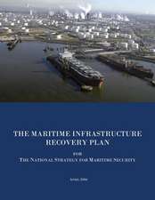 The Maritime Infrastructure Recovery Plan for the National Strategy for Maritime Security