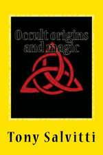 Occult Origins and Magic