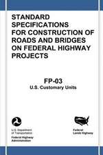 Federal Lands Highway Standard Specifications for Construction of Roads and Bridges on Federal Highway Projects (FP-03, U.S. Customary Units)