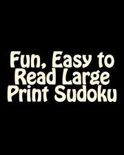 Fun, Easy to Read Large Print Sudoku