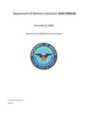 Department of Defense Manual Dodm 5000.02 December 8, 2008 Operation of the Defense Acquisition System