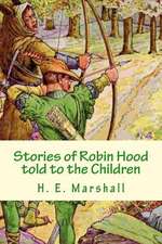 Stories of Robin Hood Told to the Children