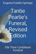 Tantie Pearlie's Funeral, Revised Edition