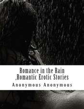 Romance in the Rain, Romantic Erotic Stories