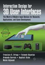 Interaction Design for 3D User Interfaces: The World of Modern Input Devices for Research, Applications, and Game Development