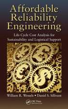 Affordable Reliability Engineering: Life-Cycle Cost Analysis for Sustainability & Logistical Support