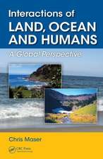 Interactions of Land, Ocean and Humans: A Global Perspective