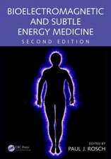 Bioelectromagnetic and Subtle Energy Medicine