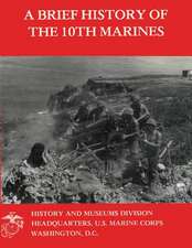 A Brief History of the 10th Marines