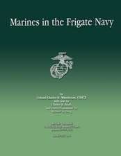 Marines in the Frigate Navy