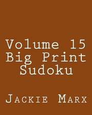 Volume 15 Big Print Sudoku