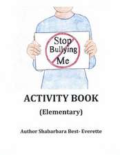 Stop Bullying Me Activity Book Elementary