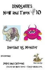 Dinosaur's Now and Then 10