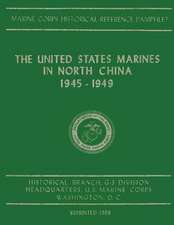 The United States Marines in North China, 1945-1949