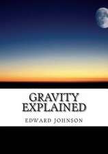 Gravity Explained