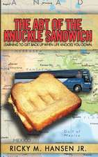 The Art of the Knuckle Sandwich