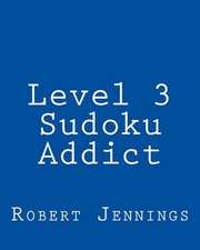 Level 3 Sudoku Addict