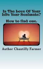 Is the Love of Your Life Your Soulmate?