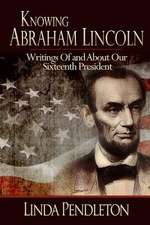 Knowing Abraham Lincoln