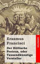 Der Hollische Proteus, Oder Tausendkunstige Versteller