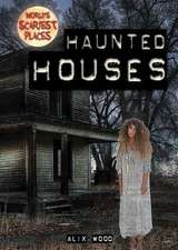 Haunted Houses