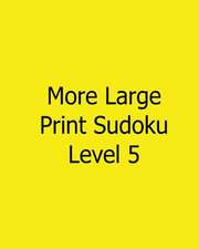 More Large Print Sudoku Level 5