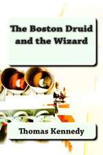 The Boston Druid and the Wizard