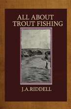 All about Trout Fishing