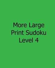 More Large Print Sudoku Level 4