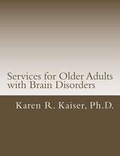 Services for Older Adults with Brain Disorders