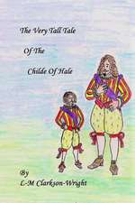 The Very Tall Tale of the Childe of Hale