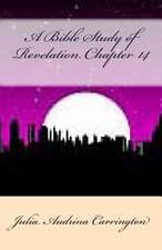 A Bible Study of Revelation Chapter 14