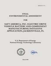 Final Environmental Assessment for Saft America, Inc., Electric Drive Vehicle Battery and Component Manufacturing Initiative Application, Jacksonville