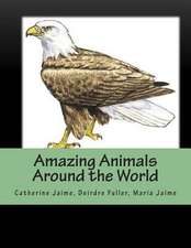 Amazing Animals Around the World