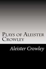 Plays of Aleister Crowley