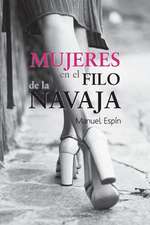 Mujeres En El Filo de La Navaja