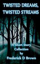 Twisted Dreams, Twisted Streams