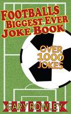 Footballs Biggest Ever Joke Book