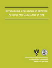 Establishing a Relationship Between Alcohol and Casualties of Fire