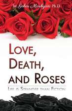 Love, Death, and Roses